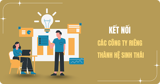Kết nối các công ty riêng thành hệ sinh thái